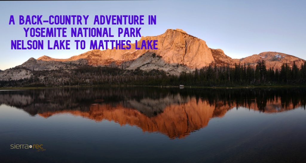 a country adventure in yosemite national park nelson lake to patters lake