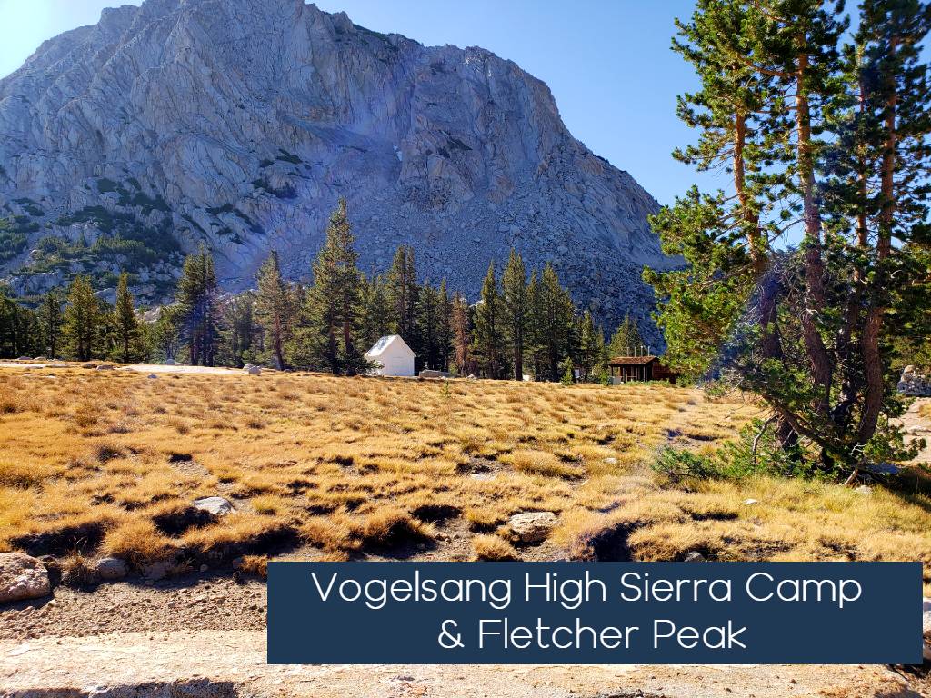 vogelsang high sierra camp & fletcher peak