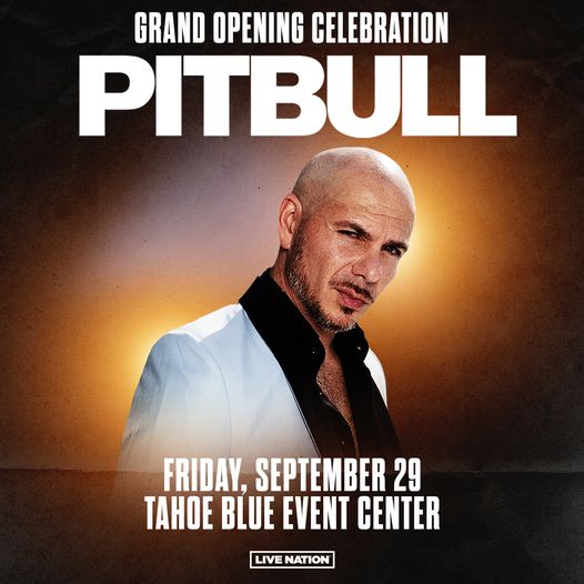 Pit Bull Opens Tahoe Blue Event Center