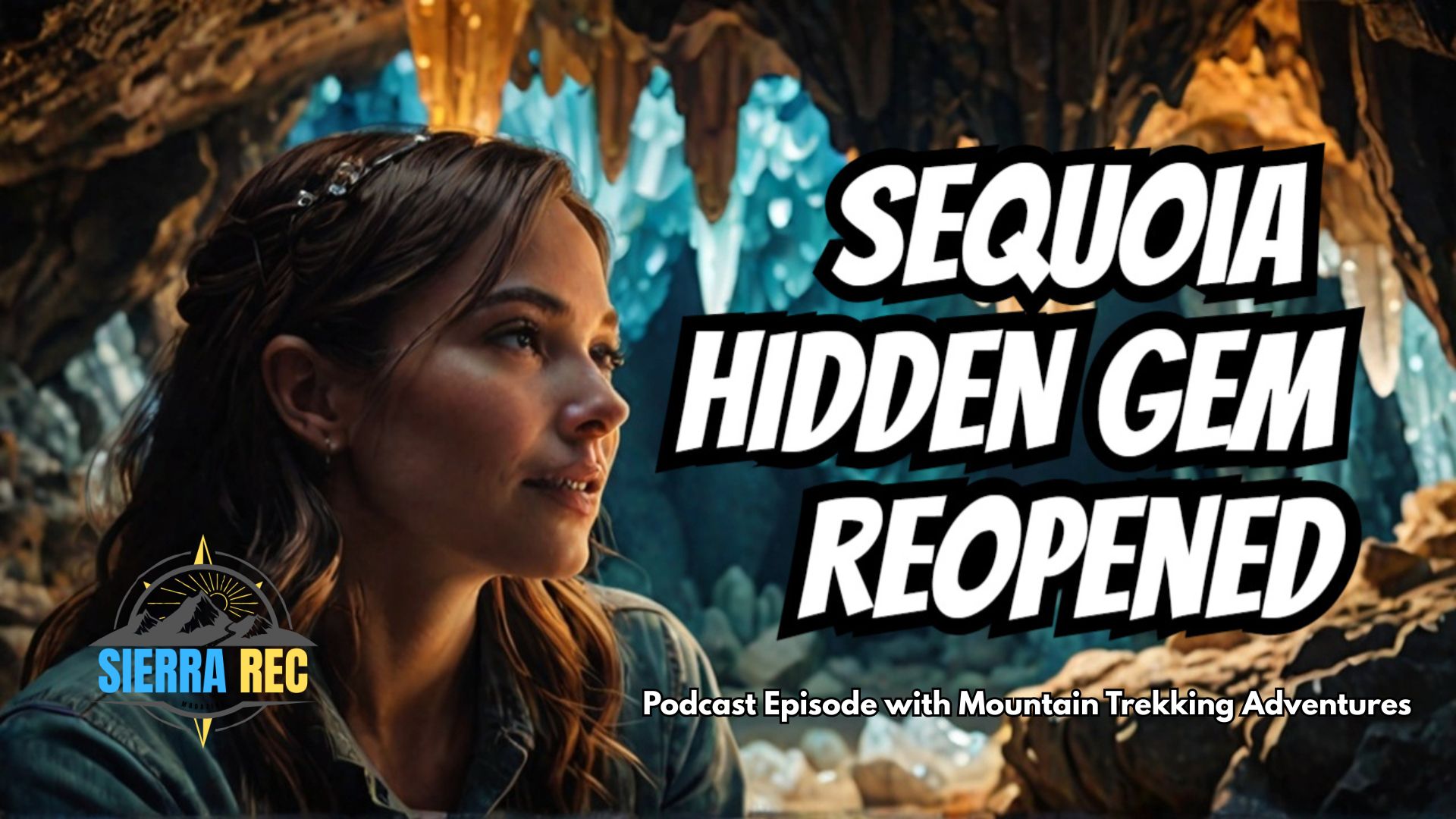 Inside Crystal Cave and Sequoia National Park