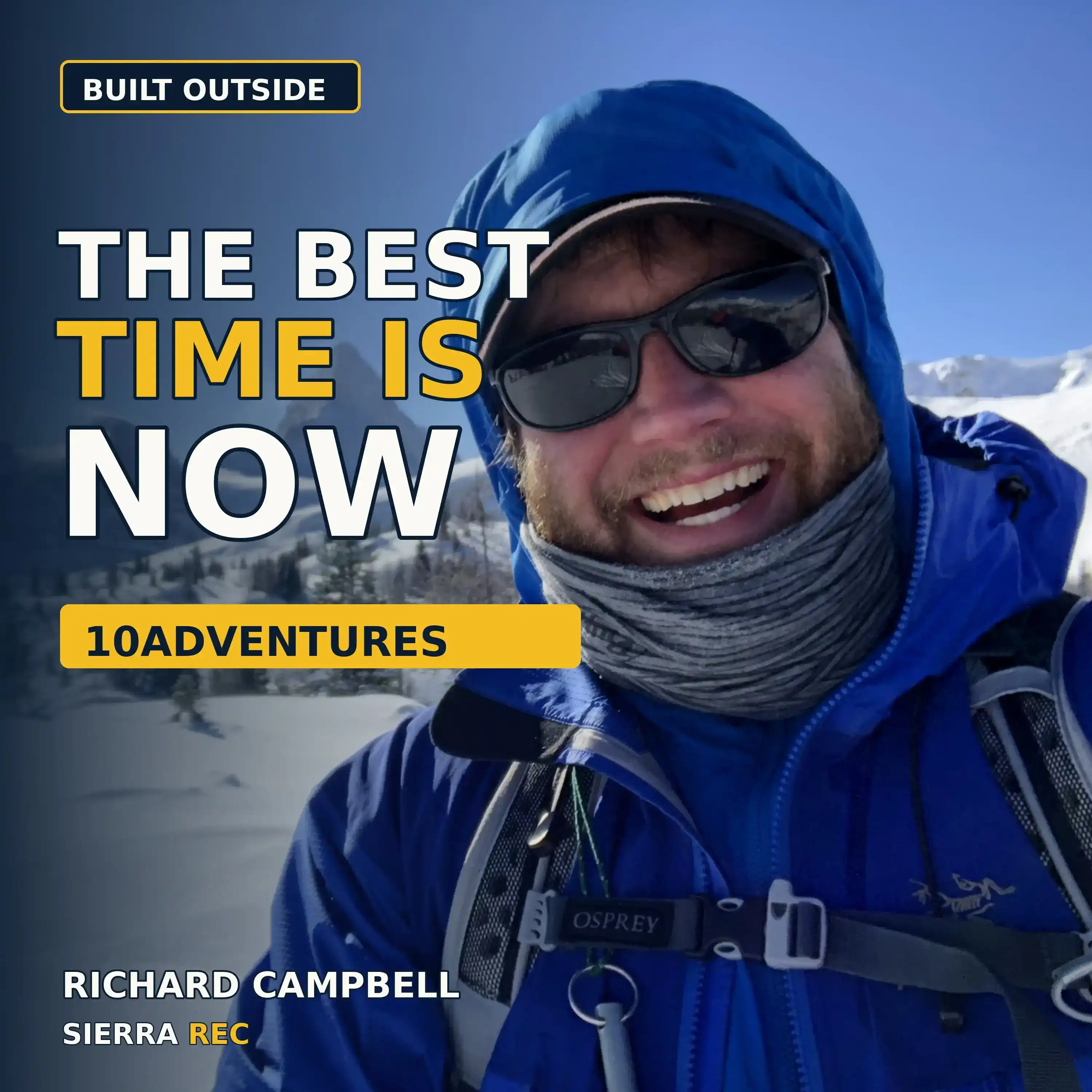 How a Lifetime of Adventure Became 10Adventures | Richard Campbell